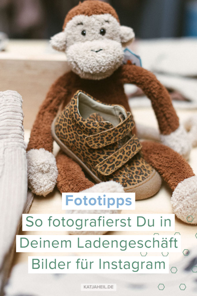 So fotografierst Du in Deinem Ladengeschäft Bilder für Instagram